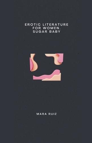 Erotic Literature for Women. Sugar Baby