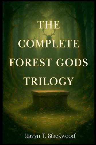 The Complete Forest Gods Trilogy