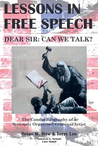 Lessons In Free Speech - Dear Sir: Can We Talk?  by Brian William Haw at Abbey's Bookshop, 