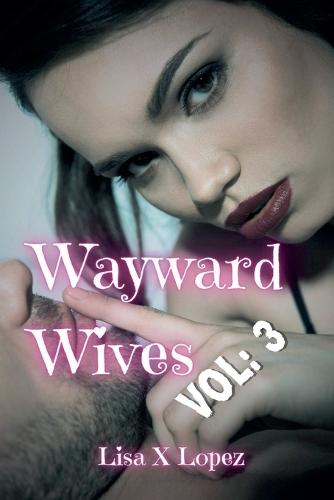 Wayward Wives: Volume 3