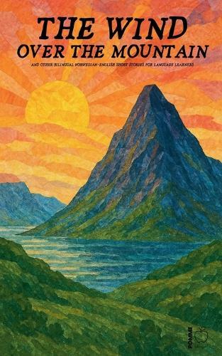 The Wind over the Mountain And Other Bilingual Norwegian-English Short Stories for Language Learners