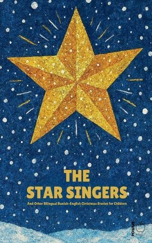 The Star Singers And Other Bilingual Danish-English Christmas Stories for Children