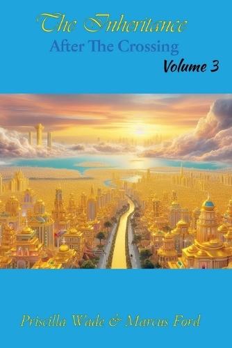 The Inheritance, After The Crossing Vol. 4