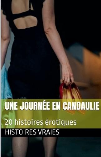 Une journée en Candaulie