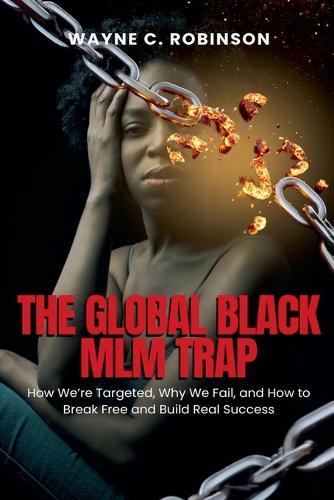 The Global Black MLM Trap  by Wayne C Robinson at Abbey's Bookshop, 