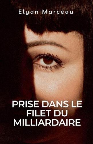 Prise dans le filet du milliardaire