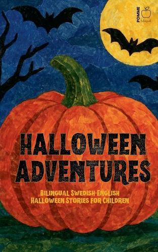 Halloween Adventures: Bilingual Swedish-English Halloween Stories for Children