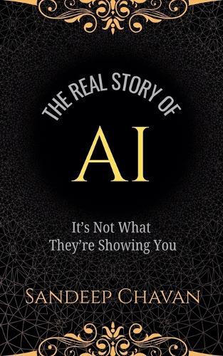 The Real Story of AI