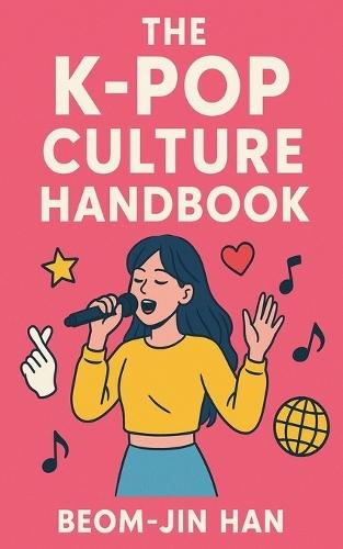 The K-Pop Culture Handbook