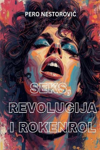 Seks, revolucija i rokenrol