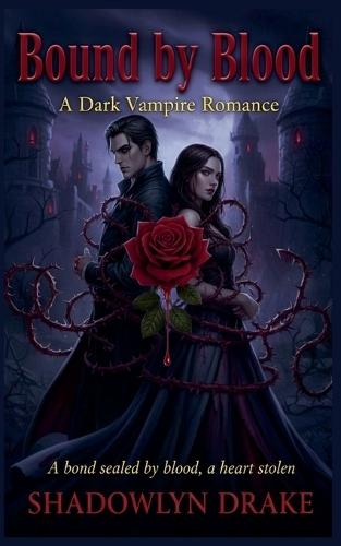 Bound by Blood: A Dark Vampire Romance