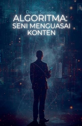 Algoritma: Seni Menguasai Konten  by Dayat Suryana at Abbey's Bookshop, 