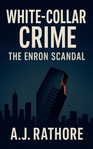 White-Collar Crime Enron Scandal