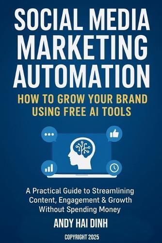 Social Media Marketing Automation: How to Grow Your Brand Using Free AI Tools
