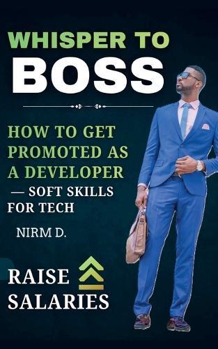 Whisper to Boss: How to Get Promoted as a Developer - Soft Skills for Tech