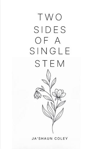Two Sides of a Single Stem