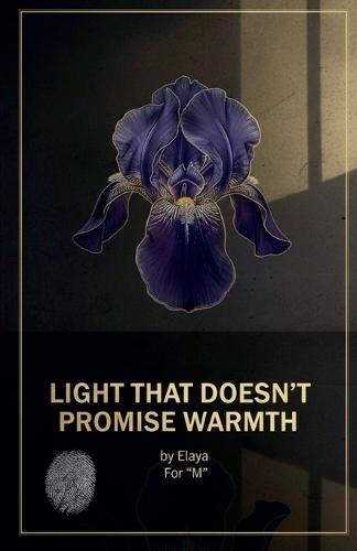 Light That Doesn't Promise Warmth.
