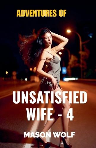 Adventures of Unsatisfied Wife - 4
