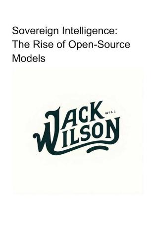 Sovereign Intelligence: The Rise of Open-Source Models