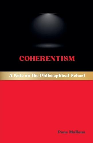 Coherentism: A Note on the Philosophical School