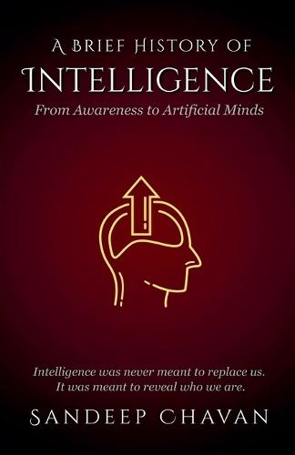 A Brief History of Intelligence
