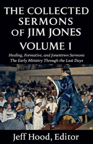The Collected Sermons of Jim Jones  by Jeff Hood at Abbey's Bookshop, 