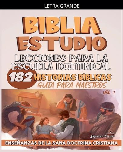 Lecciones Para Escuela Dominical: 182 Historias Bíblicas