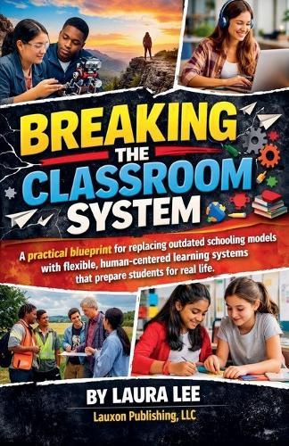 Breaking the Classroom System