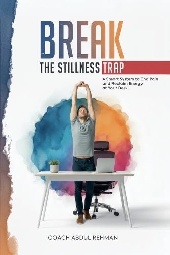 Break the Stillness Trap
