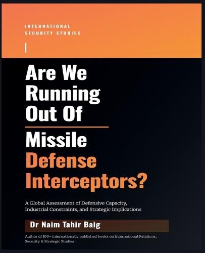 Are We Running Out Of Missile Defense Interceptors?