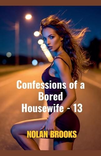 Confessions Of A Bored Housewife - 13