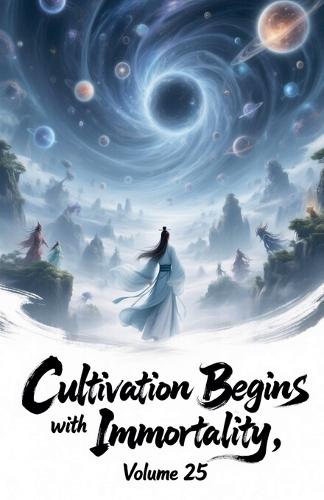 Primordial Overlord: A Cultivation Saga Across Multiverses, Volume 18