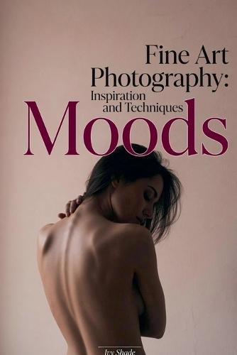 Practical Suggestions Regarding the Selection and Use of a Photographic Equipment: Written From Actual Experience