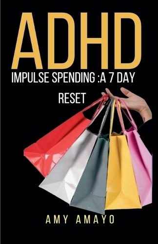 ADHD impulse spending: A 7 day Reset
