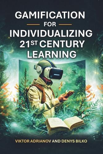 Gamification for Individualizing 21st Century Learning