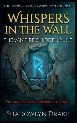 Whispers In The Wall: The Vampire's Hidden Rune