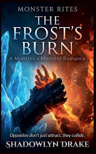 The Frost's Burn: A Monster x Monster Romance