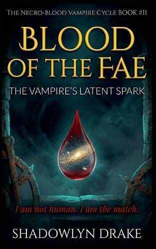 Blood Of The Fae: The Vampire's Latent Spark