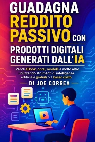Créer une Agence d'IA Gérée par Une Seule Personne: Proposez des Services d'Automatisation, de Création de Contenu et de Génération de Leads Grâce aux Outils d'Intelligence Artificielle