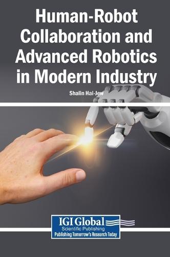 Human-Robot Collaboration and Advanced Robotics in Modern Industry