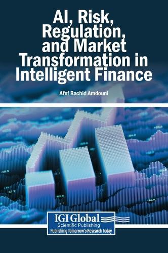 AI, Risk, Regulation, and Market Transformation in Intelligent Finance