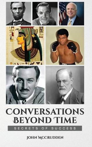 Conversations Beyond Time: Secrets of Success  by John McCrudden at Abbey's Bookshop, 