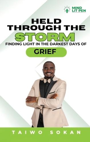 Held Through the Storm: Finding Light in the Darkest Days of Grief  by Taiwo Sokan at Abbey's Bookshop, 