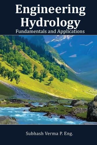 Engineering Hydrology: Fundamentals and Applications  by Subhash C Verma at Abbey's Bookshop, 