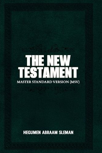 The New Testament: Master Standard Version (MSV)  by Hegumen Abraam Sleman at Abbey's Bookshop, 