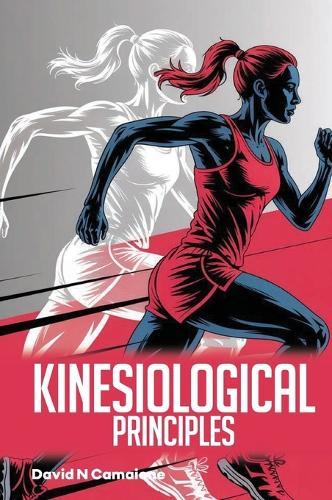 Kinesiological Principles  by David N Camaione at Abbey's Bookshop, 