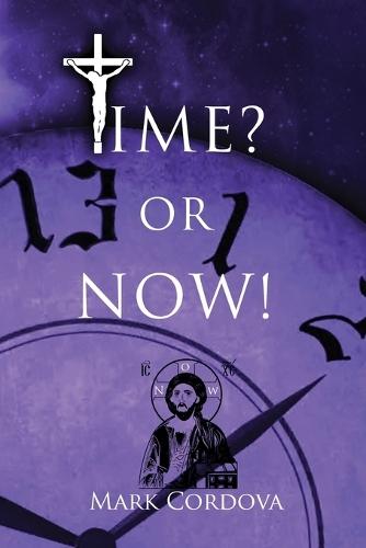 Time? or NOW!  by Mark Cordova at Abbey's Bookshop, 