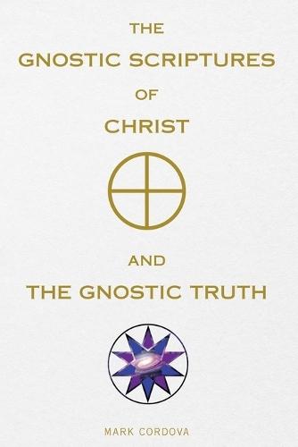 The Gnostic Crucifixion: The Occult Teachings of Jesus and the Mystery of the Cross - Collection: Echoes from the Gnosis Vol. VII