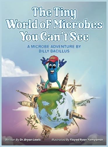 The Tiny World of Microbes You Can't See  by Dr Bryan a Lewis at Abbey's Bookshop, 