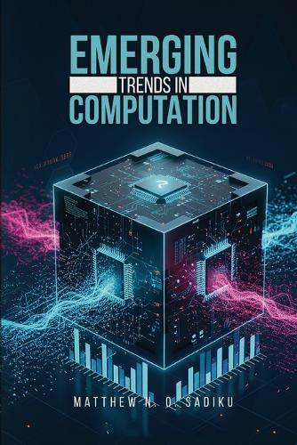 Emerging Trends in Computation  by Matthew N O Sadiku at Abbey's Bookshop, 